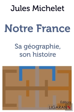 Bertrand.pt - Notre France ; Sa Géographie, Son Histoire