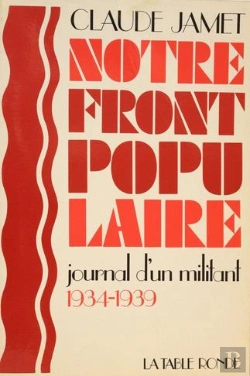 Bertrand.pt - Notre Front Populaire - Journal D'Un Militant, 1934-1939