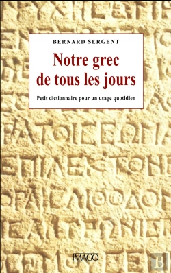 Bertrand.pt - Notre Grec De Tous Les Jours ; Dictionnaire Des Mots Français D'Origine Grecque