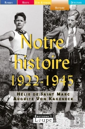 Notre Histoire, 1922-1945