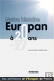Notre Histoire ; Europan A 20 Ans