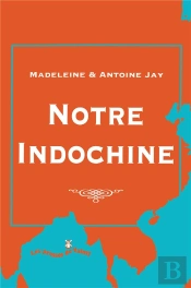 Notre Indochine