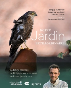 Bertrand.pt - Notre Jardin Extraordinaire Tome 1 : La Faune Sauvage De Belgique Comme Vous Ne L'Avez Jamais Vue