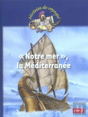 Notre Mer, La Mediterranee