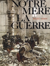 Notre Mere-La-Guerre T.2