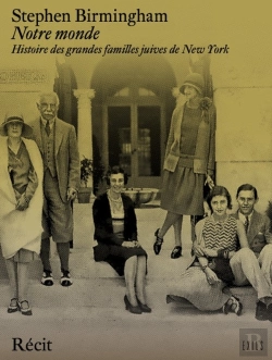 Bertrand.pt - Notre Monde : Histoire Des Grandes Familles Juives De New York