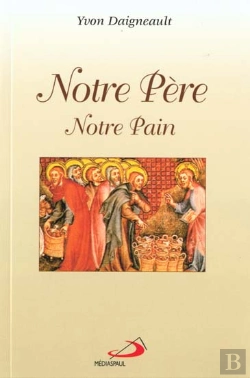 Bertrand.pt - Notre Pere Notre Pain