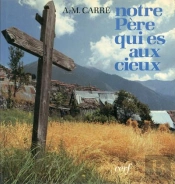 Notre Père Qui Es Aux Cieux