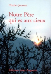 Notre Pere Qui Es Aux Cieux : Retraite Doctrinale