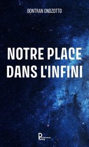 Notre Place Dans L'Infini