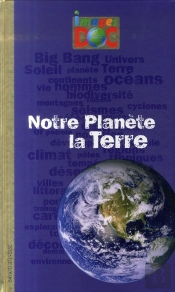 Notre Planète, La Terre