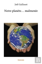 Notre Planète... Malmenée
