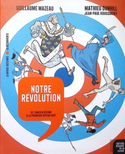 Bertrand.pt - Notre Révolution : De L'Ancien Régime À La Première République