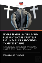 Notre Seigneur Dieu Tout-Puissant Notre