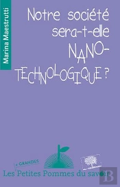 Notre Société Sera-T-Elle Nanotechnologique ?