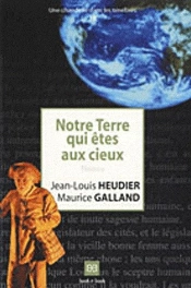 Notre Terre Qui Êtes Aux Cieux