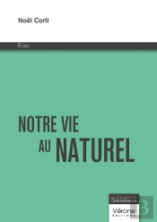 Notre Vie Au Naturel : Essai