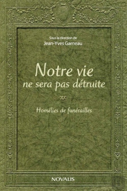 Bertrand.pt - Notre Vie Ne Sera Pas Détruite ; Homélies De Funérailles