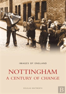 Bertrand.pt - Nottingham: A Century Of Change