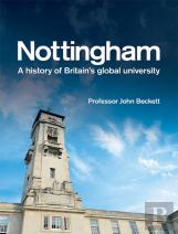Nottingham: A History Of Britain'S Global University