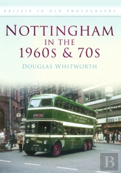 Nottingham In The 1960s And 70s