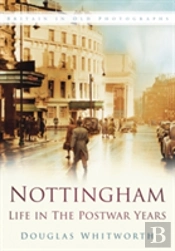 Nottingham: Life In The Postwar Years
