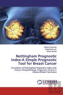 Nottingham Prognostic Index-A Simple Prognostic Tool For Breast Cancer