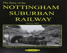 Nottingham Suburban Railway Vol 3