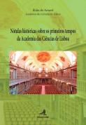 Nótulas Históricas sobre os Primeiros Tempos da Academia das Ciências de Lisboa