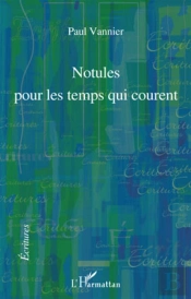 Notules Pour Les Temps Qui Courent