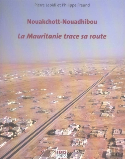 Bertrand.pt - Nouakchott-Nouadhibou, La Mauritanie Trace Sa Route
