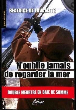 Bertrand.pt - N'Oublie Jamais De Regarder La Mer : Double Meutre En Bais De Somme