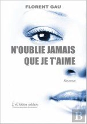 N'Oublie Jamais Que Je T'Aime