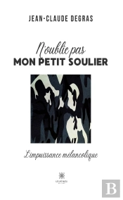 N'Oublie Pas Mon Petit Soulier : L'Impuissance Mélancolique