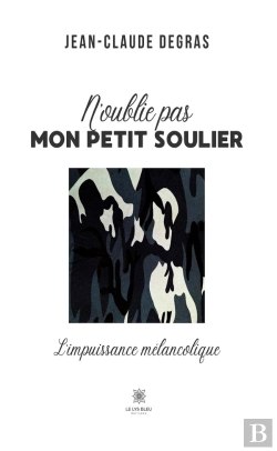 Bertrand.pt - N'Oublie Pas Mon Petit Soulier : L'Impuissance Mélancolique