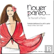 Nouer Un Paréo ; Fantaisie Tahitienne D'Un Prêt-À-Porter