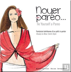 Bertrand.pt - Nouer Un Paréo ; Fantaisie Tahitienne D'Un Prêt-À-Porter