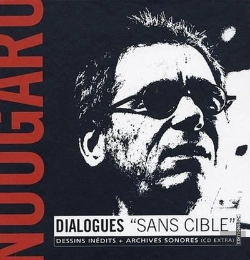 Bertrand.pt - Nougaro Dialogues Sans Cible Dessins Inédits Et Archives Sonores
