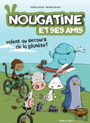 Nougatine Et Ses Amis 'Volent Au Secours De La Planete'