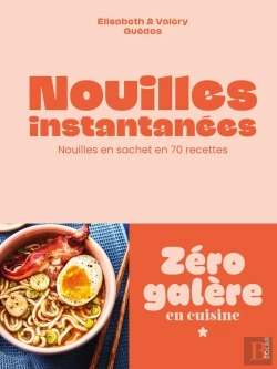 Bertrand.pt - Nouilles Instantanées : Nouilles En Sachet En 70 Recettes