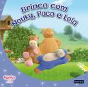 Nouky & Seus Amigos - Brinco com Nouky, Paco e Lola