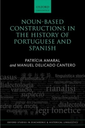 Noun-Based Constructions In The History Of Portuguese And Spanish