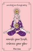 Nourish Your Temple, Embrace Your Glow