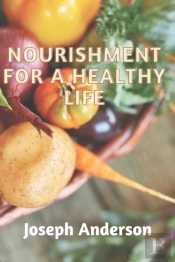 Nourishment For A Healthy Life
