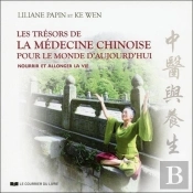 Nourrir Et Allonger La Vie ; Les Trésors De La Médecine Chinoise Pour Vivre En Bonne Santé Et Accroître Sa Longévité