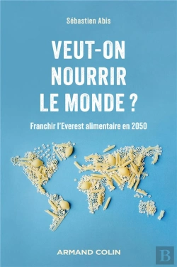 Bertrand.pt - Nourrir La Planète : Vers Un Monde Sans Faim À L'Horizon 2050?
