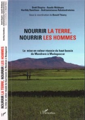 Nourrir La Terre, Nourrir Les Hommes ; La Mise En Valeur Réussie Du Mandrare À Madagascar