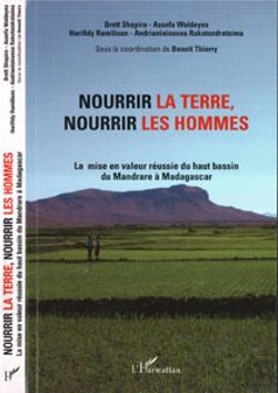 Bertrand.pt - Nourrir La Terre, Nourrir Les Hommes ; La Mise En Valeur Réussie Du Mandrare À Madagascar