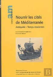 Nourrir Les Cités De Méditerranée ; Antiquité, Temps Modernes