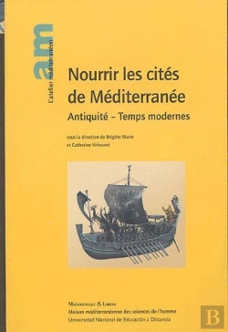 Bertrand.pt - Nourrir Les Cités De Méditerranée ; Antiquité, Temps Modernes